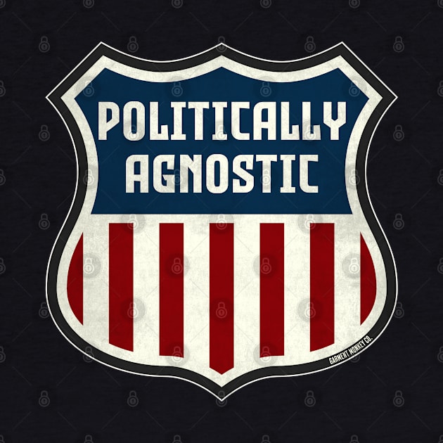 Politically Agnostic by Garment Monkey Co.